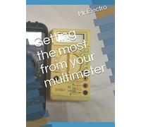 Getting the most from your multimeter