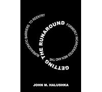 Getting the Runaround: Formerly Incarcerated Men and the Bureaucratic Barriers to Reentry