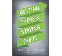 Getting There & Staying There: Coaching Questions To Get There And Stay