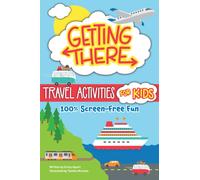 Getting There Travel Activities for Kids : 100% Screen-Free Fun