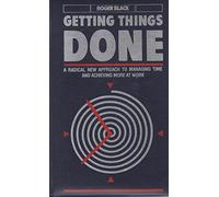 Getting Things Done: A Radical New Approach to Managing Time And Achieving More at Work
