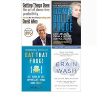 Getting Things Done, Becoming Bulletproof, Eat That Frog, Brain Wash 4 Books Collection Set