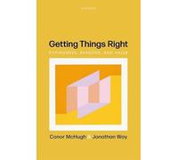 Getting Things Right: Fittingness, Reasons, and Value