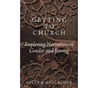 Getting to Church: Exploring Narratives of Gender and Joining