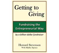 Getting to Giving: Fundraising the Entrepreneurial Way