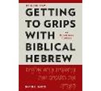 Getting to Grips with Biblical Hebrew, 3rd Edition