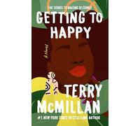 Getting to Happy: 2 (A Waiting to Exhale Novel)