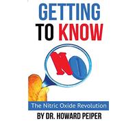 Getting to Know NO: The Nitric Oxide Revolution
