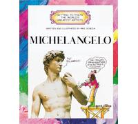 GETTING TO KNOW WORLD:MICHELANGEL (Getting to Know the World's Greatest Artists)