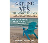Getting to the Yes: Thriving with M.S. Companion Journal