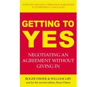 Getting to Yes: The Secret to Successful Negotiation by Roger Fisher (1997-09-18)