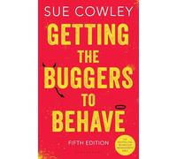 Getting Your Class to Behave: The must-have behaviour management bible