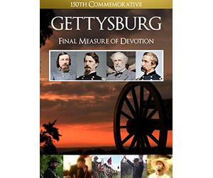 Gettysburg: The Final Measure of Devotion