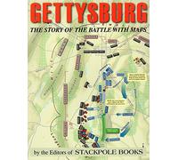 Gettysburg: The Story of the Battle with Maps: The History of the Battle in Maps