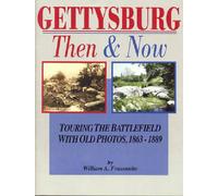 Gettysburg, Then & Now: Touring the Battlefield With Old Photos