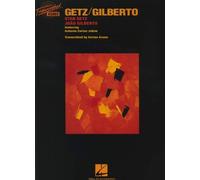 Getz/Gilberto Transcribed Score - Stan Getz & Joao Gilberto Feat. Antonio Carlos Jobim by Stan Getz (2012-11-23)