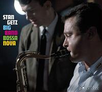 Stan Getz - Big Band Bossa Nova + Jazz Samba (Photographs by William Claxton)