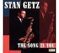 Getz Stan - Song Is You/The