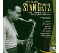 Getz, Stan - The Complete 1952-1954 Small Group Sessions: Vol.1
