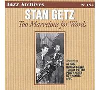 Getz, Stan - Too Marvelous for Words 1950