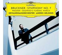 Gewandhausorchester Leipzig Andris Nelsons - Bruckner: Symphony No. 7 / Wagner: Siegfried's Funeral March
