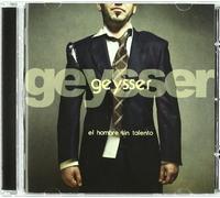 Geysser - El Hombre Sin Talento [Import]