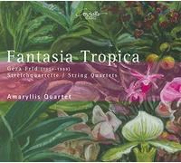 Géza Frid - Fantasia Tropica: String Quartets