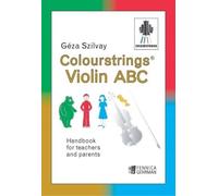 Géza Szilvay: Colourstrings Violin ABC