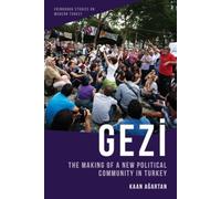 Gezi : The Making of a New Political Community in Turkey