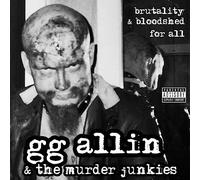 GG Allin & The Murder Junkies - Brutality And Bloodshed For All [VINYL]
