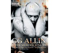 GG Allin & the Murder Junkies - Raw, Brutal, Rough & Bloody - Best of 1991 Live by G.G. Allin
