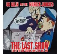 GG ALLIN & THE MURDER JUNKIES - THE LAST SHOW: LIVE AT THE GAS STATION JUNE 27TH 1993 NYC [VINYL]