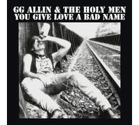 GG ALLIN - YOU GIVE LOVE A BAD NAME [VINYL]