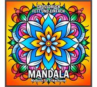 GGrossdruck Fett und Einfach Mandala Malbuch: Einfache und Einzigartige Designs zur Entspannung