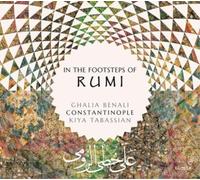 Ghalia Benali; Kiya Tabassian; Constantinople - In The Footsteps Of Rumi