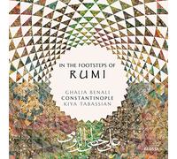 Ghalia Benali; Kiya Tabassian; Constantinople - In The Footsteps Of Rumi