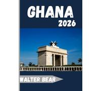 Ghana Guía de viaje 2026: Un tesoro de cultura, patrimonio y calidez de África occidental