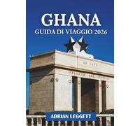GHANA GUIDA DI VIAGGIO 2026