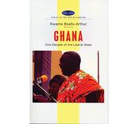 Ghana: One Decade of the Liberal State (Africa in the New Millennium)