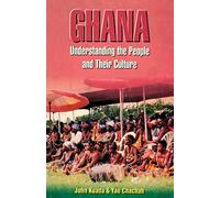 Ghana: Understanding the People and Their Culture