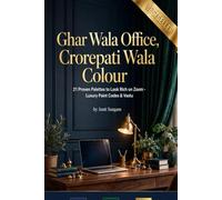 Ghar Wala Office to Crorepati Office: 21 Colour Secrets: Work From Home Focus, Vastu and Luxury Look on a Budget