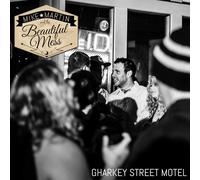 Mike Martin & The Beautiful Mess – Gharkey St. Motel – CD