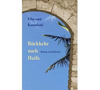 Ghassan Kanafani Hartmut Fäh Rückkehr nach Haifa: Roman aus Palästin (Paperback)