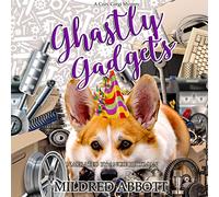 Ghastly Gadgets (The Cozy Corgi Mysteries)