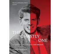 Ghastly One, The: The 42nd Street Netherworld of Director ANDY MILLIGAN (Nicolas Winding Refn Presents)