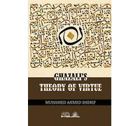 Ghazali's theory of Virtue
