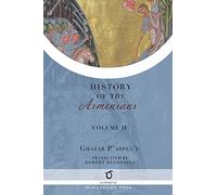 Ghazar P'arpec'i's History of the Armenians: Volume 2