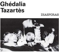 GHDALIA TAZARTS - DIASPORAS [VINYL]