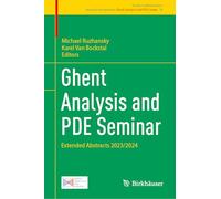 Ghent Analysis and PDE Seminar: Extended Abstracts 2023/2024 (Trends in Mathematics, 18)