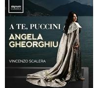 Gheorghiu, Angela - Angela Gheorghiu: A Te, Puccini